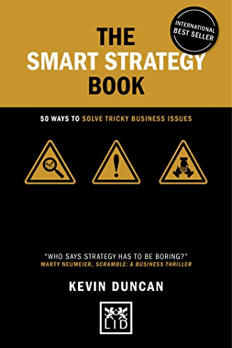 The Smart Strategy Book: 50 Ways to Solve Tricky Business Issues (Concise Advice) von LID Publishing